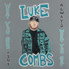 Combs Luke - What You See Ain't Always What You Get (