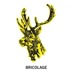 Bricolage - 2005/2009