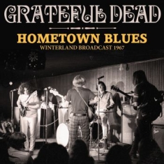 Grateful Dead - Hometown Blues (Live Broadcasts 196