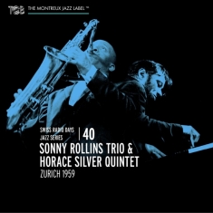 Rollins Sonny -Trio- - Swiss Radio Days V.40 -Zurich 1959