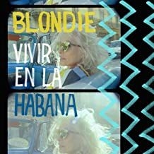 Blondie - Vivir En La Haban (Vinyl) i gruppen VINYL / Pop-Rock hos Bengans Skivbutik AB (4026536)