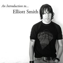 Elliot Smith - An introduction to Elliot Smith i gruppen VINYL / Pop hos Bengans Skivbutik AB (4087439)