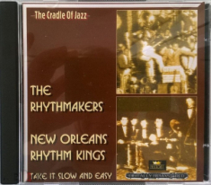 The Rhythmakers/New Orleans Rhythm Kings - Take It Slow And Easy