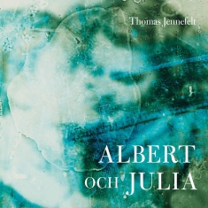 Jennefelt Thomas - Albert & Julia