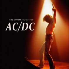 AC/DC - The Music Roots Of