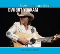 Dwight Yoakam - Live From Austin Tx i gruppen CD / Country hos Bengans Skivbutik AB (502388)