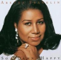 Aretha Franklin - So Damn Happy i gruppen CD / Pop-Rock,RnB-Soul hos Bengans Skivbutik AB (517476)