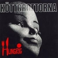 Köttgrottorna - Hungrig i gruppen CD / Pop-Rock,Svensk Musik hos Bengans Skivbutik AB (520714)