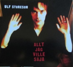 Stureson Ulf - Allt Jag Ville Säga