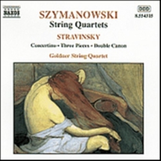 Szymanowski/Stravinsky - String Quartets 1& 2