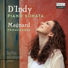 Sofia Andreoli - D'indy: Piano Sonata Magnard: Prom