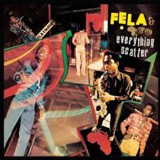 Fela Kuti - Everything Scatter/Noise For Vendor Mout