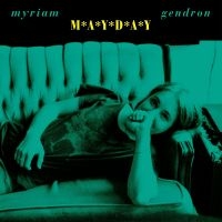 Gendron Myriam - Mayday (Indie Exclusive, Opaque Gre