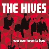 Hives The - Your New Favourite Band i gruppen CD / Pop-Rock,Punk hos Bengans Skivbutik AB (561192)