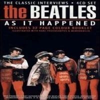 Beatles - Beatles As It Happened (Interv) 4Cd i gruppen CD / Pop-Rock hos Bengans Skivbutik AB (564827)