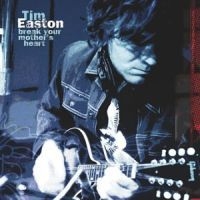Easton Tim - Break Your Mother's Heart i gruppen VI TIPSAR / Blowout / Blowout-CD hos Bengans Skivbutik AB (564881)
