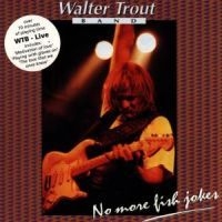 Trout Walter - Live - No More Fish Jokes i gruppen CD / Pop-Rock hos Bengans Skivbutik AB (579270)