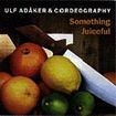 Adåker And Cordeography - Something Juiceful i gruppen CD / Jazz,Svensk Musik hos Bengans Skivbutik AB (584298)