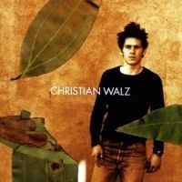 Christian Walz - Christian Walz (Vers i gruppen VI TIPSAR / Lagerrea / CD REA / CD POP hos Bengans Skivbutik AB (585340)