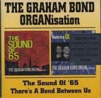 Graham Bond Organization - Sound Of 65/There's A Bond B
