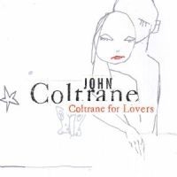 Coltrane John - Coltrane For Lovers i gruppen CD / Jazz/Blues hos Bengans Skivbutik AB (595321)