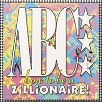Abc - How To Be A Zillionaire i gruppen CD / Pop hos Bengans Skivbutik AB (599935)
