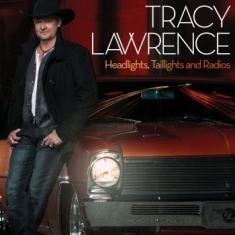 Lawrence Tracy - Headlights, Taillights And Radios