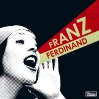 Franz Ferdinand - You Could Have It So Much Better i gruppen Minishops / Franz Ferdinand hos Bengans Skivbutik AB (627905)