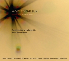 Holmboe / Nörgård / Holten - Hymn To The Sun - Works For A Cappe