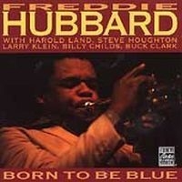 Freddie Hubbard - Born To Be Blue i gruppen CD / Jazz/Blues hos Bengans Skivbutik AB (633459)