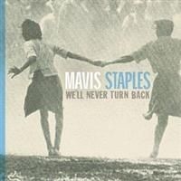 Mavis Staples - We'll Never Turn Back i gruppen CD / Hårdrock,RnB-Soul hos Bengans Skivbutik AB (635545)
