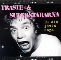Traste & Superstararna - Du Din Jävla Sopa i gruppen CD / Rock hos Bengans Skivbutik AB (636033)