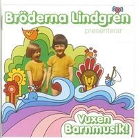 Bröderna Lindgren - Vuxen Barnmusik! i gruppen CD / Barnmusik hos Bengans Skivbutik AB (658062)