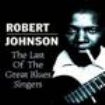 Robert Johnson - Last Of The Great Blues Singers i gruppen CD / Country,Pop-Rock hos Bengans Skivbutik AB (660211)