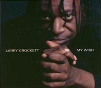 Crockett Larry - My Wish i gruppen CD / Jazz/Blues hos Bengans Skivbutik AB (665963)
