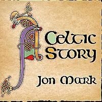 Mark Jon - Celtic Story i gruppen Externt_Lager / Naxoslager hos Bengans Skivbutik AB (698812)