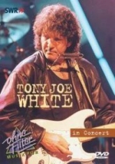 Tony Joe White - In Concert - Ohne Filter i gruppen ÖVRIGT / Musik-DVD & Bluray hos Bengans Skivbutik AB (811476)
