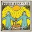 Polar Bear Club - Death Chorus i gruppen VINYL / Pop-Rock hos Bengans Skivbutik AB (924390)