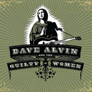Alvin Dave And The Guilty Women - Dave Alvin And The Guilty Wome N i gruppen VI TIPSAR / Klassiska lablar / YepRoc / Vinyl hos Bengans Skivbutik AB (1167471)