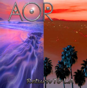 Aor - Return To La i gruppen CD / Rock hos Bengans Skivbutik AB (1252114)