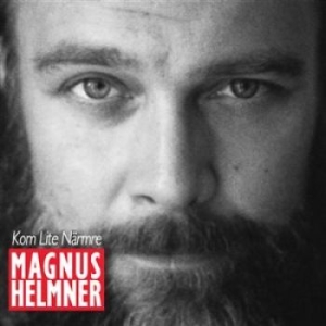 Helmner Magnus - Kom Lite Närmre i gruppen Externt_Lager / Naxoslager hos Bengans Skivbutik AB (1276042)