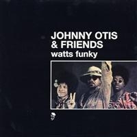 Otis Johnny And Friends - Watts Funky i gruppen VINYL / Pop-Rock,RnB-Soul hos Bengans Skivbutik AB (1311902)