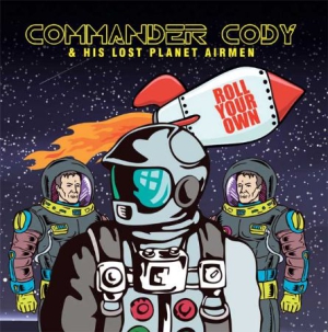 Commander Cody & His Lost Planet Ai - Roll Your Own i gruppen CD / Pop-Rock hos Bengans Skivbutik AB (1847785)