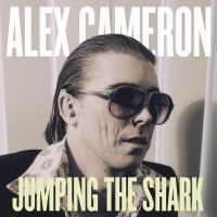 Alex Cameron - Jumping The Shark i gruppen VI TIPSAR / Way Out West / Old Wow hos Bengans Skivbutik AB (2055535)