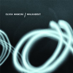 Mancini Olivia - Walkabout i gruppen CD / Rock hos Bengans Skivbutik AB (2236497)