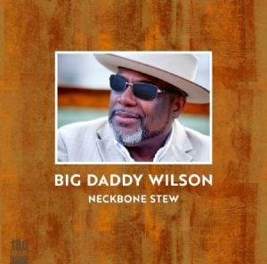 Wilson Big Daddy - Neckbone Stew i gruppen VINYL / Blues hos Bengans Skivbutik AB (2433391)