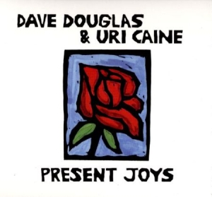 Douglas Dave & Uri Caine Duo - Present Joys i gruppen CD / Jazz/Blues hos Bengans Skivbutik AB (2674278)