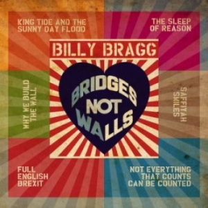 Billy Bragg - Bridges Not Walls (Mini Album) i gruppen VI TIPSAR / Lagerrea / CD REA / CD Övrigt hos Bengans Skivbutik AB (2813300)