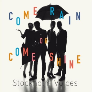 Stockholm Voices - Come Rain Or Come Shine i gruppen CD / Jazz hos Bengans Skivbutik AB (3014033)
