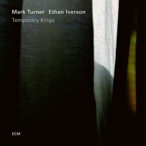 Turner Mark Iverson Ethan - Temporary Kings i gruppen CD / Jazz hos Bengans Skivbutik AB (3310355)